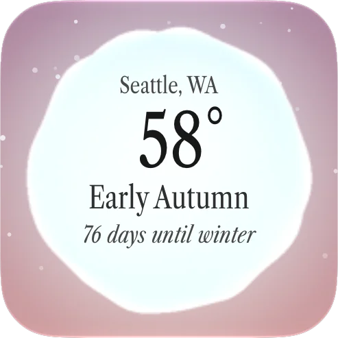 Seattle, WA orb widget showing 58°, Early Autumn, 76 days until winter